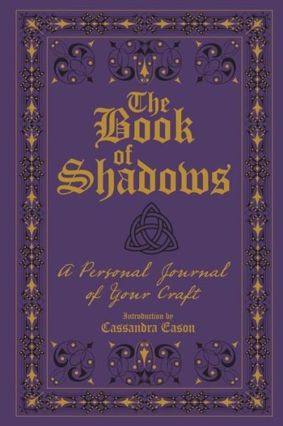 Cover for Cassandra Eason · The Book of Shadows: A Personal Journal of Your Craft (Paperback Book) (2016)