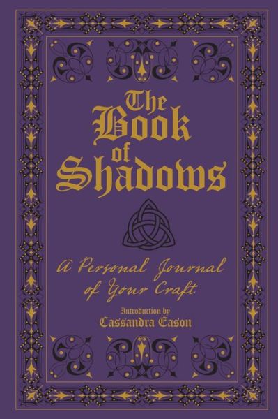 Cover for Cassandra Eason · The Book of Shadows: A Personal Journal of Your Craft (Taschenbuch) (2016)