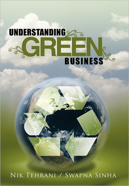 Cover for Nik Tehrani · Understanding Green Business (Hardcover Book) (2011)