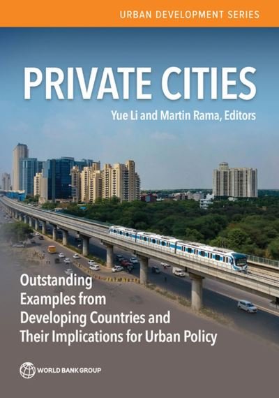Cover for Yue Li · Private Cities: Outstanding Examples from Developing Countries and their Implications for Urban Policy - South Asia Development Forum (Paperback Bog) (2023)