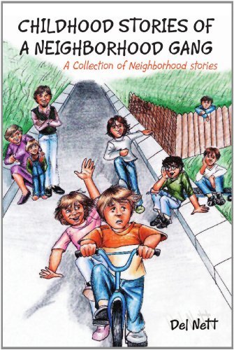 Cover for Del Nett · Childhood Stories of a Neighborhood Gang: a Collection of Neighborhood Stories (Paperback Book) (2011)