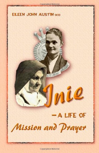Cover for Sister Eileen John Austin · Inie: a Life of Mission and Prayer (Pocketbok) (2011)