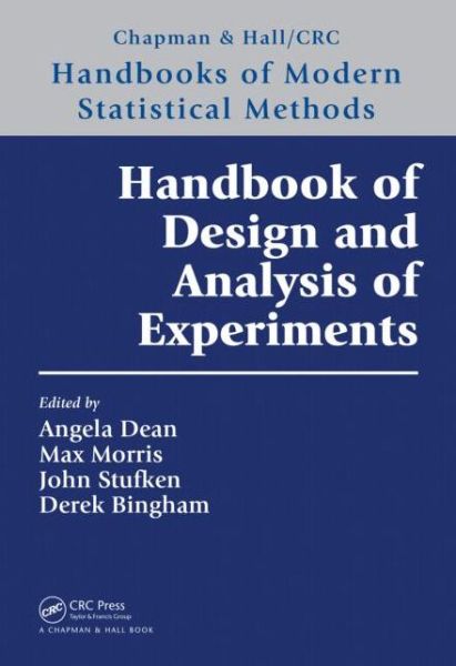 Cover for Angela Dean · Handbook of Design and Analysis of Experiments - Chapman &amp; Hall / CRC Handbooks of Modern Statistical Methods (Hardcover Book) (2015)