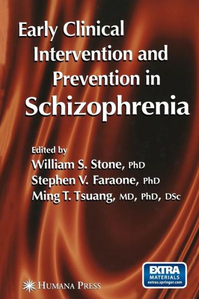 Cover for William S Stone · Early Clinical Intervention and Prevention in Schizophrenia (Softcover Reprint of the Origi) (Paperback Book) [Softcover Reprint of the Original 1st Ed. 2004 edition] (2012)