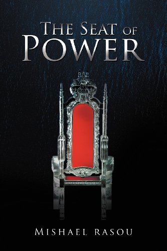 Cover for Mishael Rasou · The Seat of Power (Paperback Book) (2012)