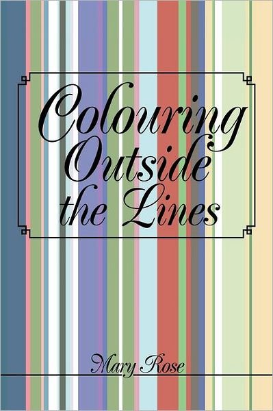 Cover for Rose, Mary (Lancaster University UK) · Colouring Outside the Lines (Pocketbok) (2012)
