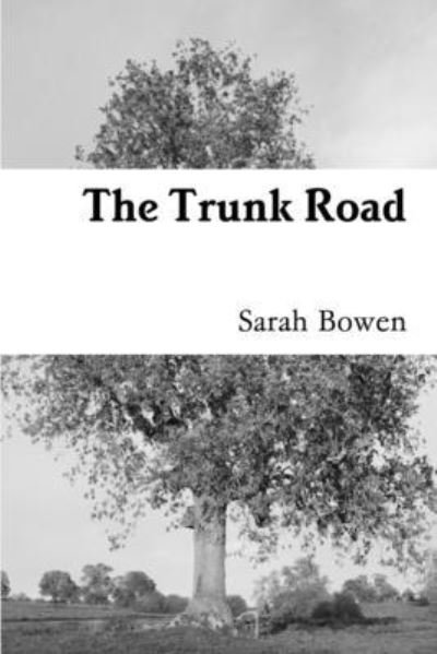 Cover for Sarah Bowen · Trunk Road (Book) (2012)