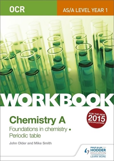 Cover for Mike Smith · OCR AS/A Level Year 1 Chemistry A Workbook: Foundations in chemistry; Periodic table (Pocketbok) (2015)