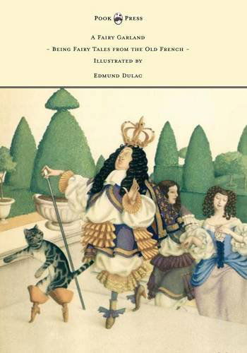 Cover for A Fairy Garland - Being Fairy Tales from the Old French - Illustrated by Edmund Dulac (Paperback Book) (2014)