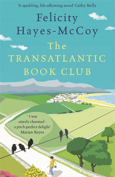 The Transatlantic Book Club (Finfarran 5): A feel-good Finfarran novel - Finfarran - Felicity Hayes-McCoy - Bücher - Hachette Books Ireland - 9781473690332 - 5. März 2020