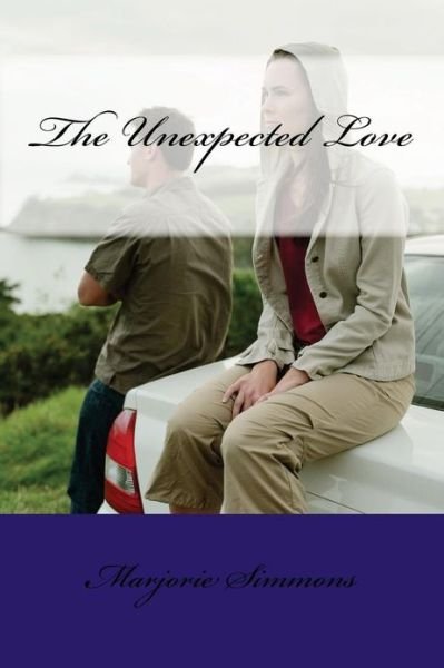 Cover for Marjorie Simmons · The Unexpected Love (Paperback Book) (2012)