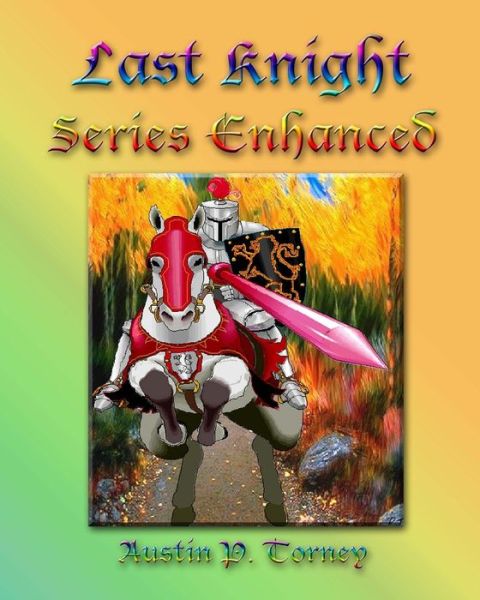 Cover for Austin P Torney · Last Knight Series Enhanced (Paperback Book) (2012)