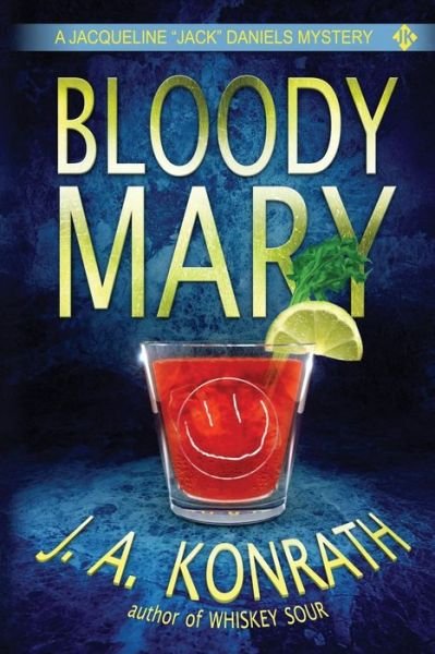Cover for J.a. Konrath · Bloody Mary:: 2 (Jack Daniels Mysteries) (Paperback Bog) (2013)