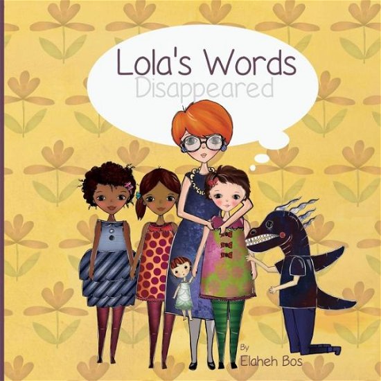 Cover for Bos Elaheh Bos · Lola's words disappeared (Paperback Bog) (2013)