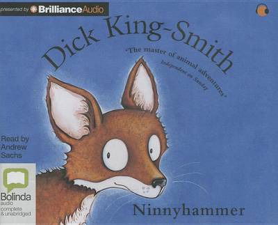 Ninnyhammer - Dick King-smith - Muzyka - Bolinda Audio - 9781486247332 - 8 września 2015