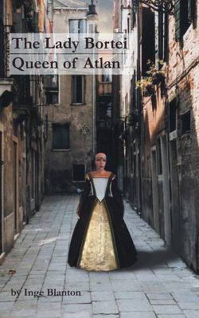 Cover for Inge Blanton · The Lady Bortei: Queen of Atlan (Paperback Bog) (2014)