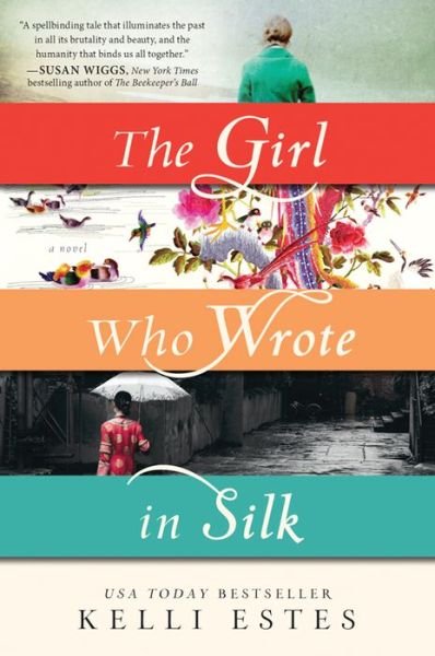 Cover for Kelli Estes · The Girl Who Wrote in Silk (Paperback Bog) (2015)