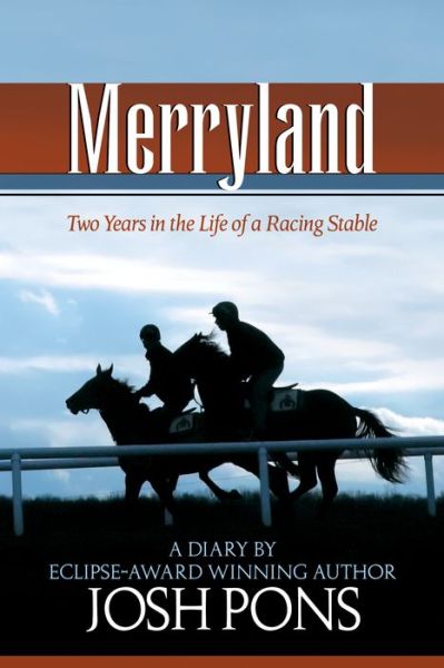 Cover for Josh Pons · Merryland: Two Years in the Life of a Racing Stable (Paperback Book) (2024)