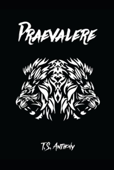 Cover for T S Anthony · Praevalere (Pocketbok) (2014)