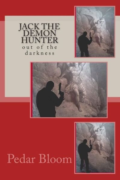 Cover for Pedar Bloom · Jack the Demon Hunter: out of the Darkness (Paperback Book) (2014)