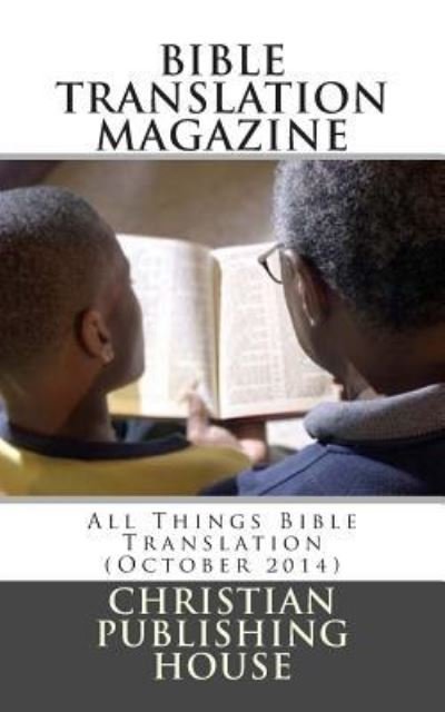 Cover for Edward D Andrews · Bible Translation Magazine: All Things Bible Translation (October 2014) (Pocketbok) (2014)