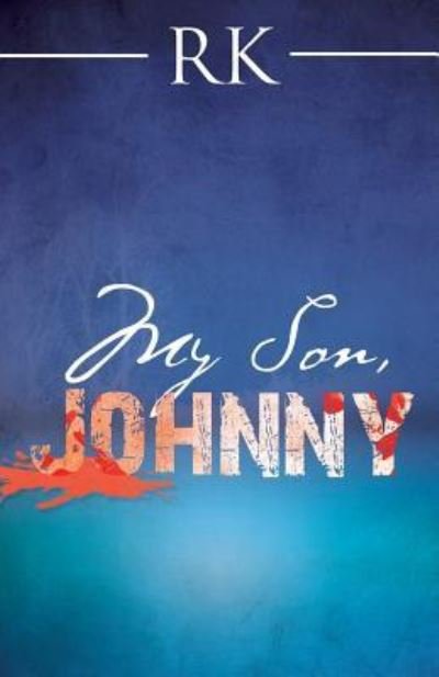 Cover for Rk · My Son, Johnny (Pocketbok) (2017)