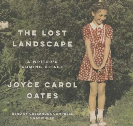 Cover for Joyce Carol Oates · The Lost Landscape: a Writer's Coming of Age (CD) (2015)