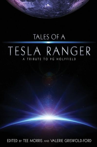 Cover for Tee Morris · Tales of a Tesla Ranger (Pocketbok) (2015)