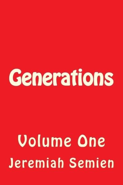 Cover for Jeremiah Semien · Generations: Volume One (Paperback Book) (2015)