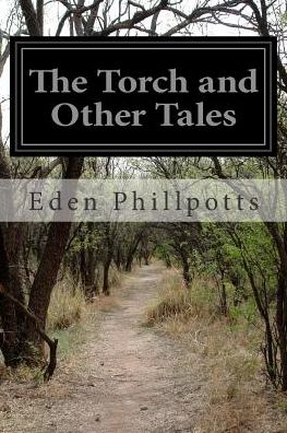 Cover for Eden Phillpotts · The Torch and Other Tales (Pocketbok) (2015)