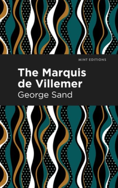 Cover for George Sand · The Marquis de Villemer - Mint Editions (Gebundenes Buch) (2021)