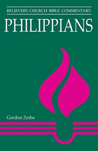 Philippians - Gordon Zerbe - Books - Herald Press (VA) - 9781513800332 - November 1, 2016