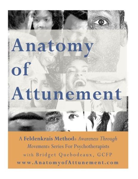 Cover for Bridget Quebodeaux · Anatomy of Attunement: Audio Program Transcript (Paperback Book) (2015)