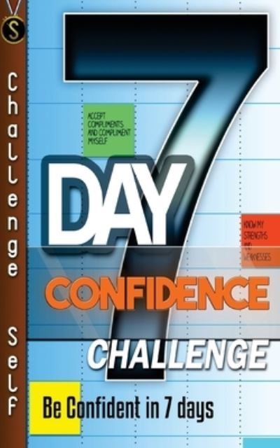 Cover for Challenge Self · Day Confidence Challenge : Improve Your Confidence In 7 Days (7&quot;) (2015)