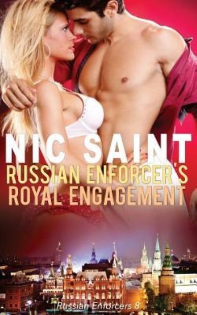 Cover for Nic Saint · Russian Enforcer's Royal Engagement (Pocketbok) (2015)