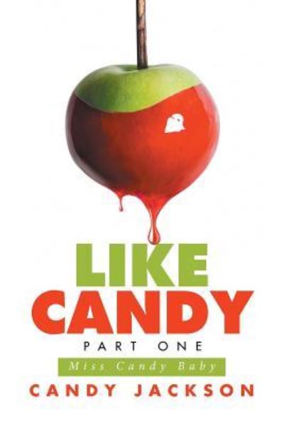 Cover for Candy Jackson · Like Candy Part One (Paperback Book) (2017)