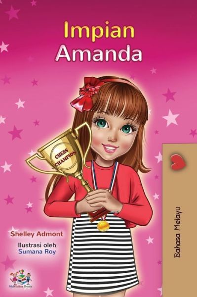 Amanda's Dream (Malay Children's Book) - Shelley Admont - Książki - Kidkiddos Books Ltd. - 9781525946332 - 15 stycznia 2021