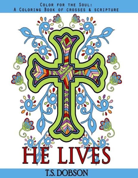 Cover for T S Dobson · He Lives (Paperback Book) (2016)