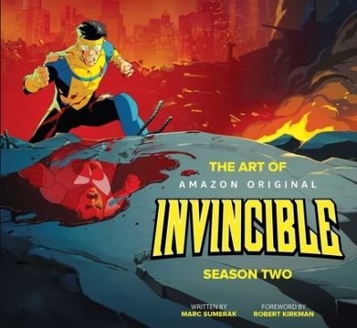 Cover for Marc Sumerak · The Art of Invincible Season Two - Invincible (Hardcover Book) (2025)