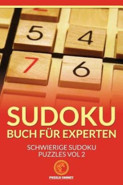 Cover for Puzzle Comet · Sudoku Buch fur Experten (Paperback Book) (2016)