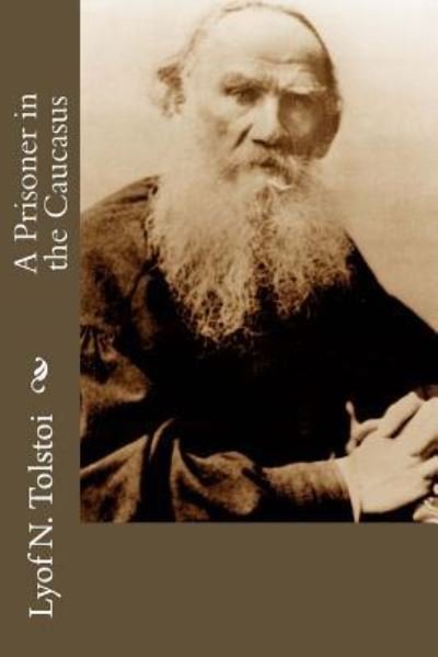 Cover for Lyof N. Tolstoi · A Prisoner in the Caucasus (Paperback Book) (2016)