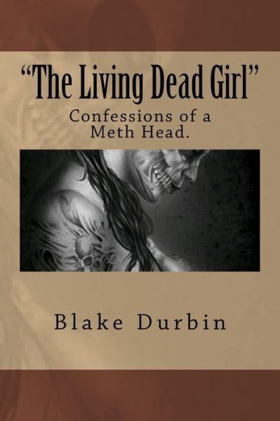 Cover for Blake C Durbin · &quot;The Living Dead Girl&quot; (Pocketbok) (2017)