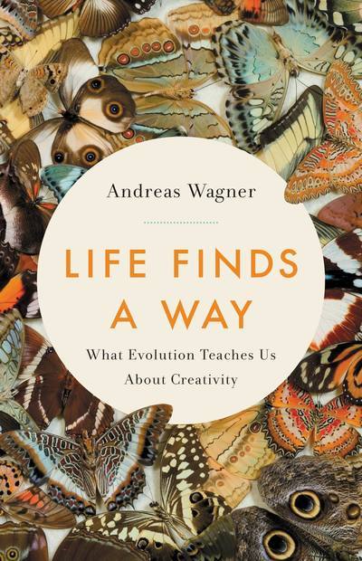 Cover for Andreas Wagner · Life Finds a Way (Hardcover Book) (2019)