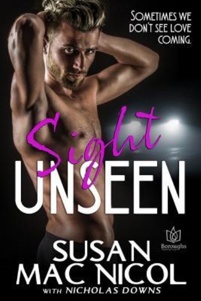 Sight Unseen - Susan Mac Nicol - Books - Createspace Independent Publishing Platf - 9781542536332 - January 12, 2017