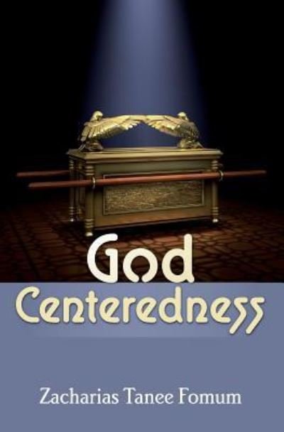 Cover for Zacharias Tanee Fomum · God Centeredness (Paperback Book) (2017)