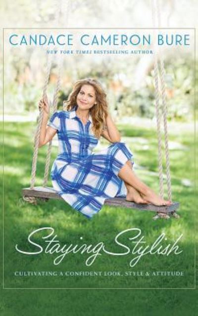 Cover for Candace Cameron Bure · Staying Stylish (CD) (2017)