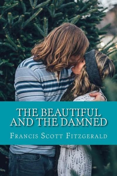 Cover for Francis Scott Fitzgerald · The Beautiful and the Damned (Pocketbok) (2017)