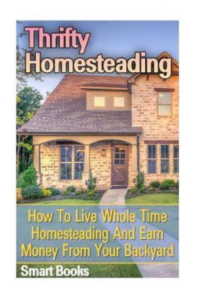 Cover for Smart Books · Thrifty Homesteading (Paperback Book) (2017)