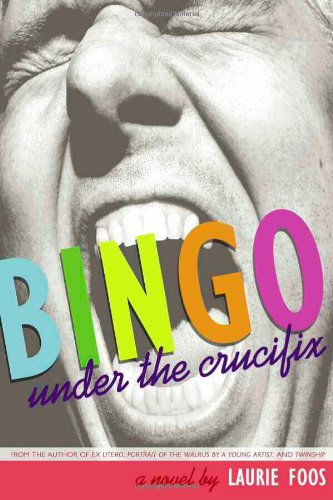 Cover for Laurie Foos · Bingo Under the Crucifix (Paperback Book) (2002)