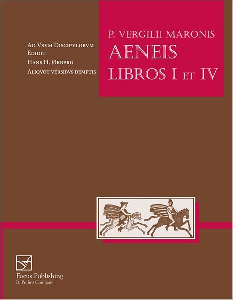 Vergil: Aeneis Libros I et IV - Lingua Latina - Vergil - Books - Focus Publishing/R Pullins & Co - 9781585106332 - October 1, 2012